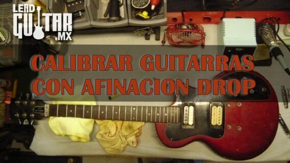 Calibrar Guitarra Afinación Drop